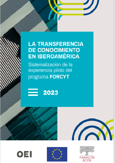 A transferência de cohecimento na Ibero-América: sistematização da experiência - piloto do programa FORCYT. Relatorio final 2023