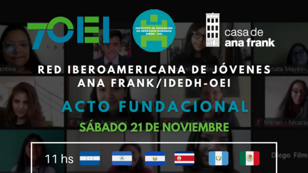 Lanzamiento de la Red Iberoamericana de Jóvenes Ana Frank/IDEDH-OEI
