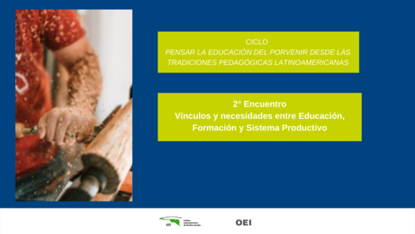 Segundo encuentro del ciclo “Pensar la educación del porvenir desde las tradiciones pedagógicas latinoamericanas” 