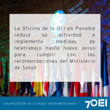 OEI PANAMÁ reduce su actividad e implementa medidas de teletrabajo.