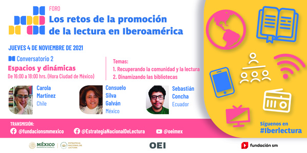 Conversatorio 2 del Foro “Los retos de la promoción de la lectura en Iberoamérica” 