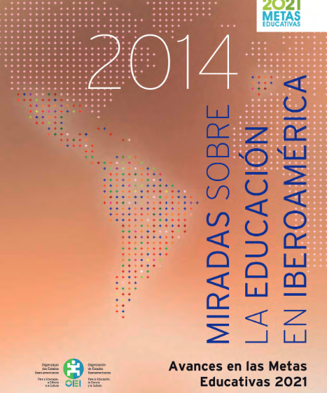 Miradas sobre la educación en Iberoamérica 2014. Avances en las Metas Educativas 2021