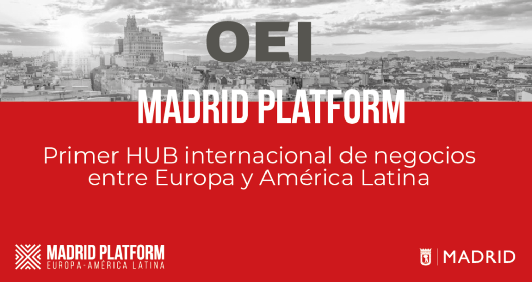 Nº 331 - Madrid Platform, un puente para los negocios iberoamericanos
