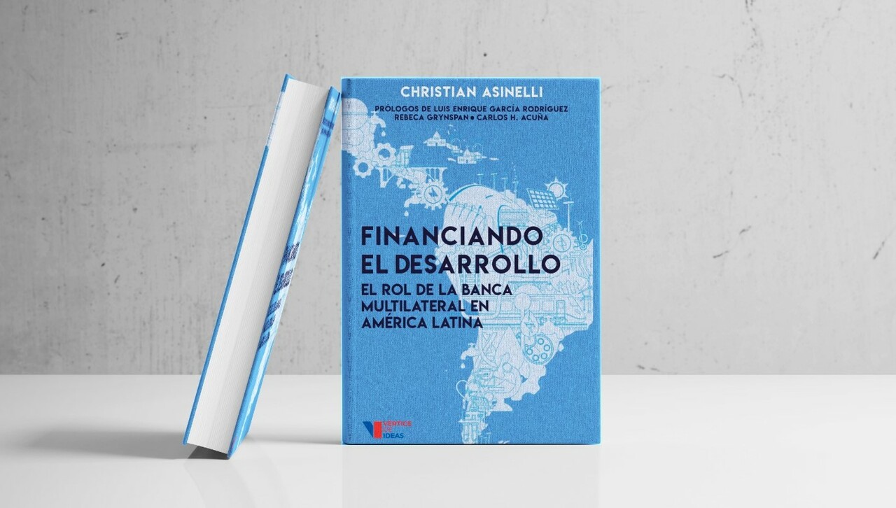 Presentación del libro «Financiando el desarrollo. El rol de la banca multilateral en América Latina»