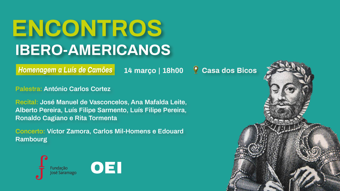 Ciclo de Encontros Ibero-americanos: Poesia e Música - Homenagem a Luís de Camões