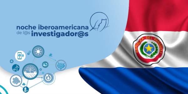 Investigadores paraguayos serán parte de la Noche Iberoamericana de l@S Investigador@s 2022