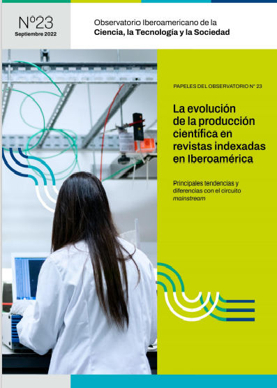 Papeles del Observatorio. La evolución de la produccion científica en revistas indexadas en Iberoamérica