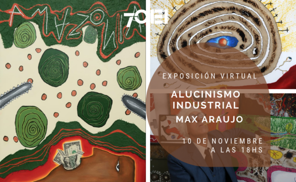 Exposición virtual “Alucinismo Industrial” de Max Araujo