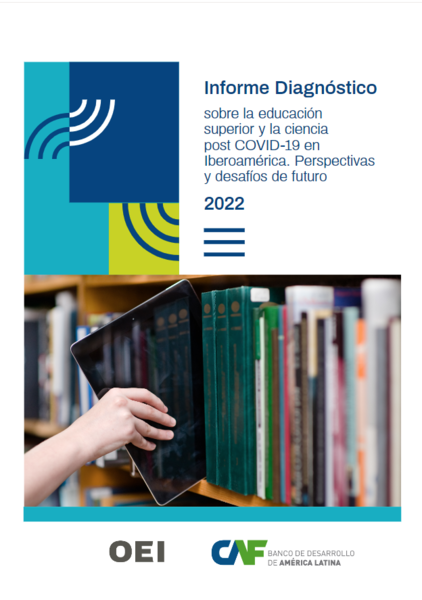 Relatório Diagnóstico sobre o ensino superior e a ciência pós-covid-19 na Ibero-América. Perspectivas e desafios 2022