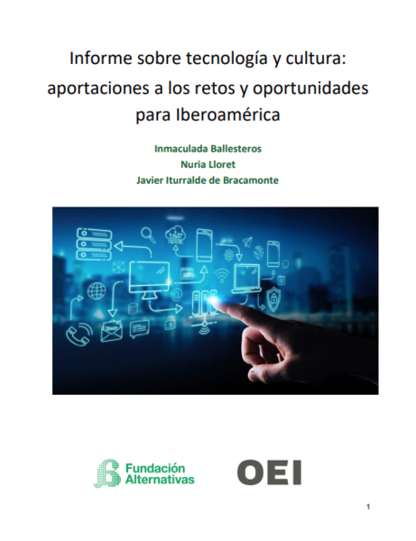 Informe sobre tecnología y cultura: aportaciones a los retos y oportunidades para Iberoamérica