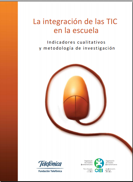 La integración de las TIC en la escuela. Indicadores cualitativos y metodología de investigación
