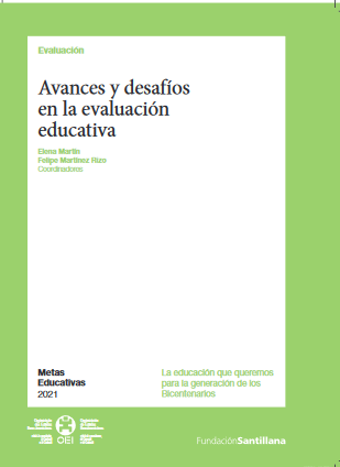 Metas educativas 2021. Avances y desafíos en la evaluación educativa