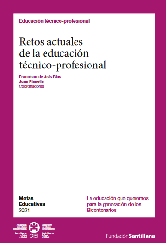 Metas educativas 2021. Retos actuales de la educación técnico-profesional