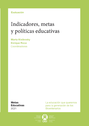 Metas educativas 2021. Indicadores,metas y políticas educativas