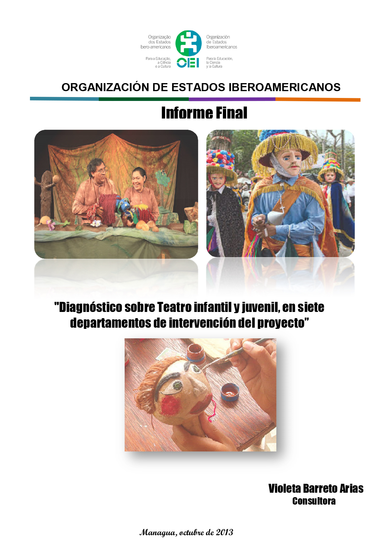 Diagnóstico sobre Teatro infantil y juvenil en siete departamentos de intervención del proyecto