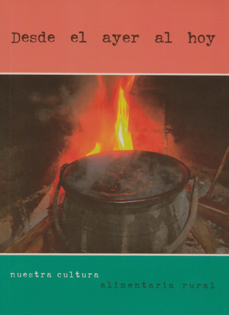 Desde el ayer al hoy. Nuestra cultura alimentaria rural
