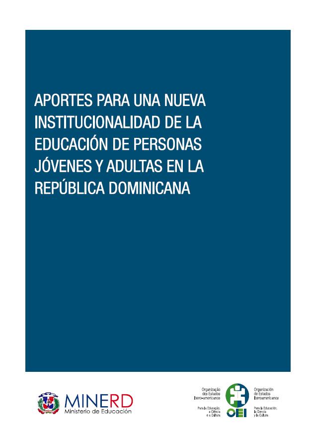 Aportes para una Nueva Institucionalidad de la Educación de Personas Jóvenes y Adultas en la República Dominicana