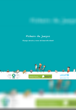 Fichero de juegos. El juego: derecho y motor del desarrollo infantil