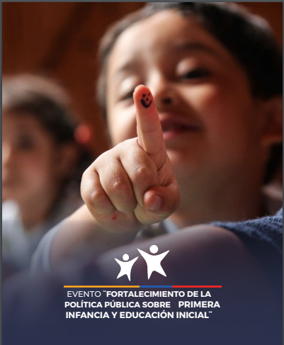 Fortalecimiento de la Política Pública sobre primera Infancia y Educación Inicial