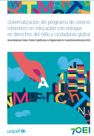 Sistematización del programa de centros refentes en educación con enfoque en derechos del niño y ciudadanía globall