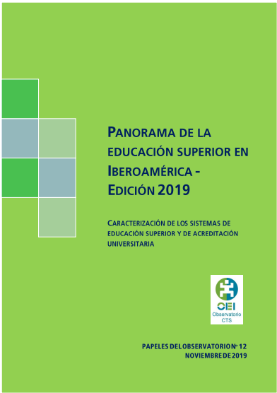 Papeles del Observatorio. Panorama de la educación superior en Iberoamérica - ed. 2019: caracterización de los sistemas de educación superior y de acreditación universitaria