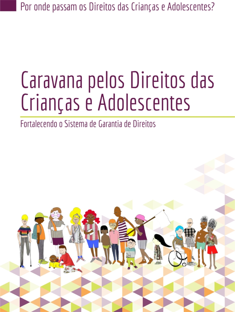 Por onde passam os Direitos das Crianças e Adolescentes?  Vol. 1