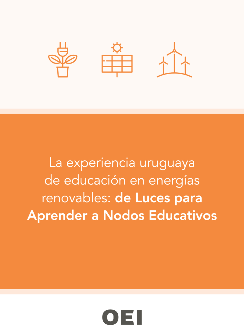La experiencia uruguaya de educación en energías renovables: de Luces para Aprender a Nodos Educativos