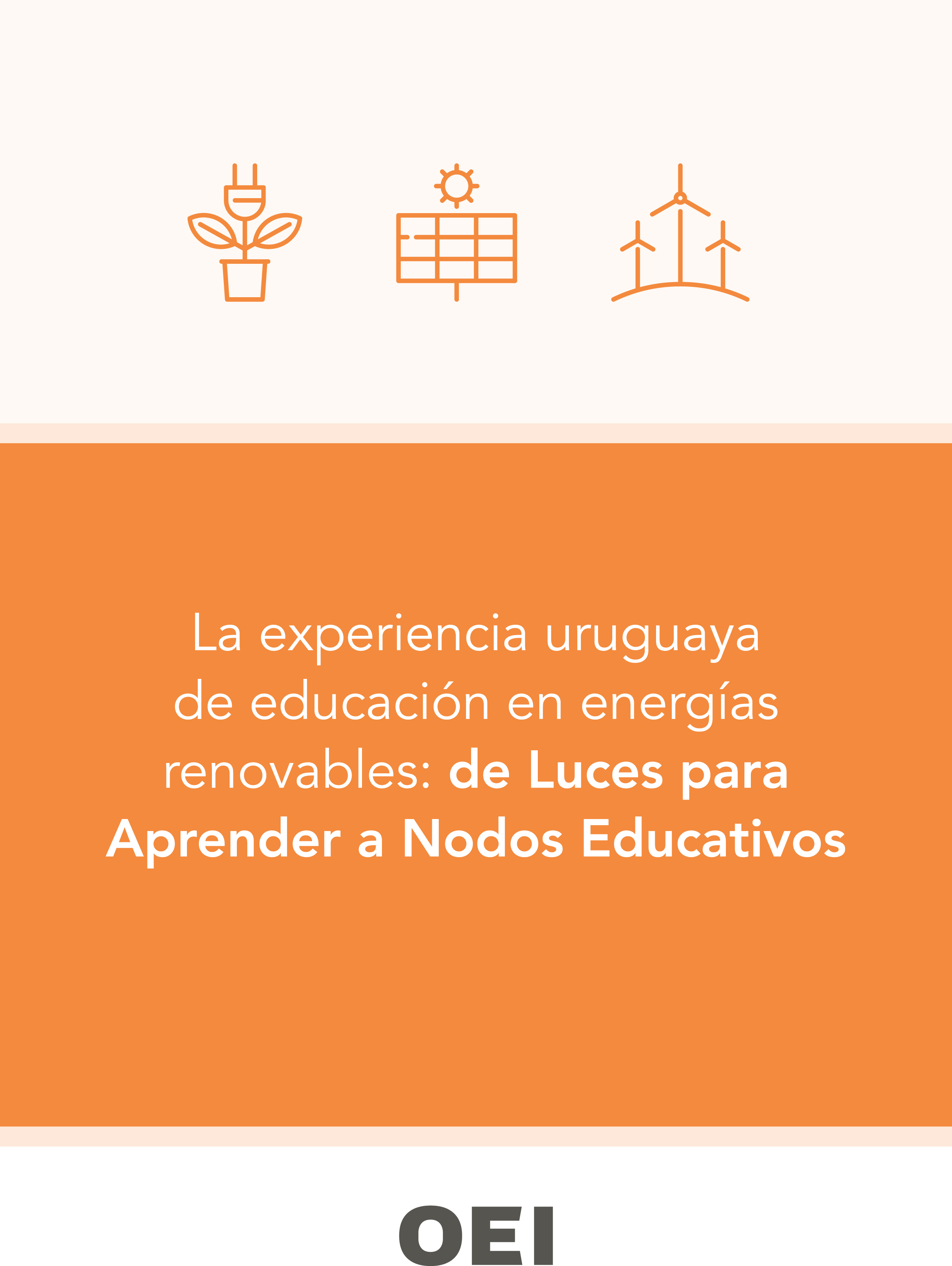 La experiencia uruguaya de educación en energías renovables: de Luces para Aprender a Nodos Educativos