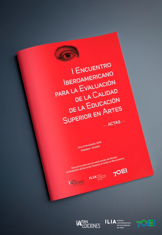 I Encuentro Iberoamericano para la Evaluación de la Calidad de la Educación Superior en Artes. Actas