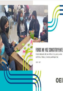 Foros Mi Voz Constituyente. Sistematización de las reflexiones y propuesta  de Niñas, Niños y Jóvenes participantes