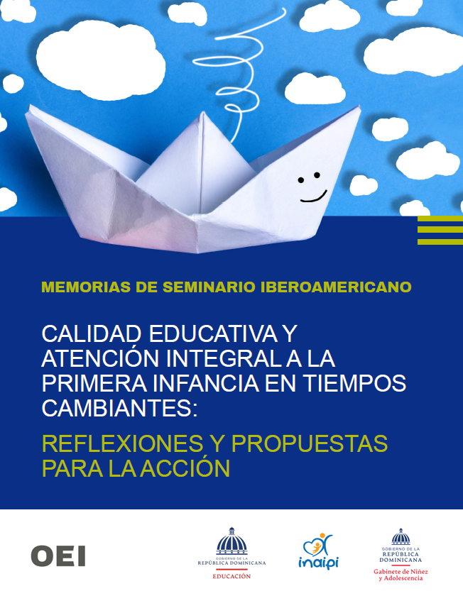 Calidad educativa y atención Integral a la primera infancia en tiempos cambiantes: reflexiones y propuestas para la acción