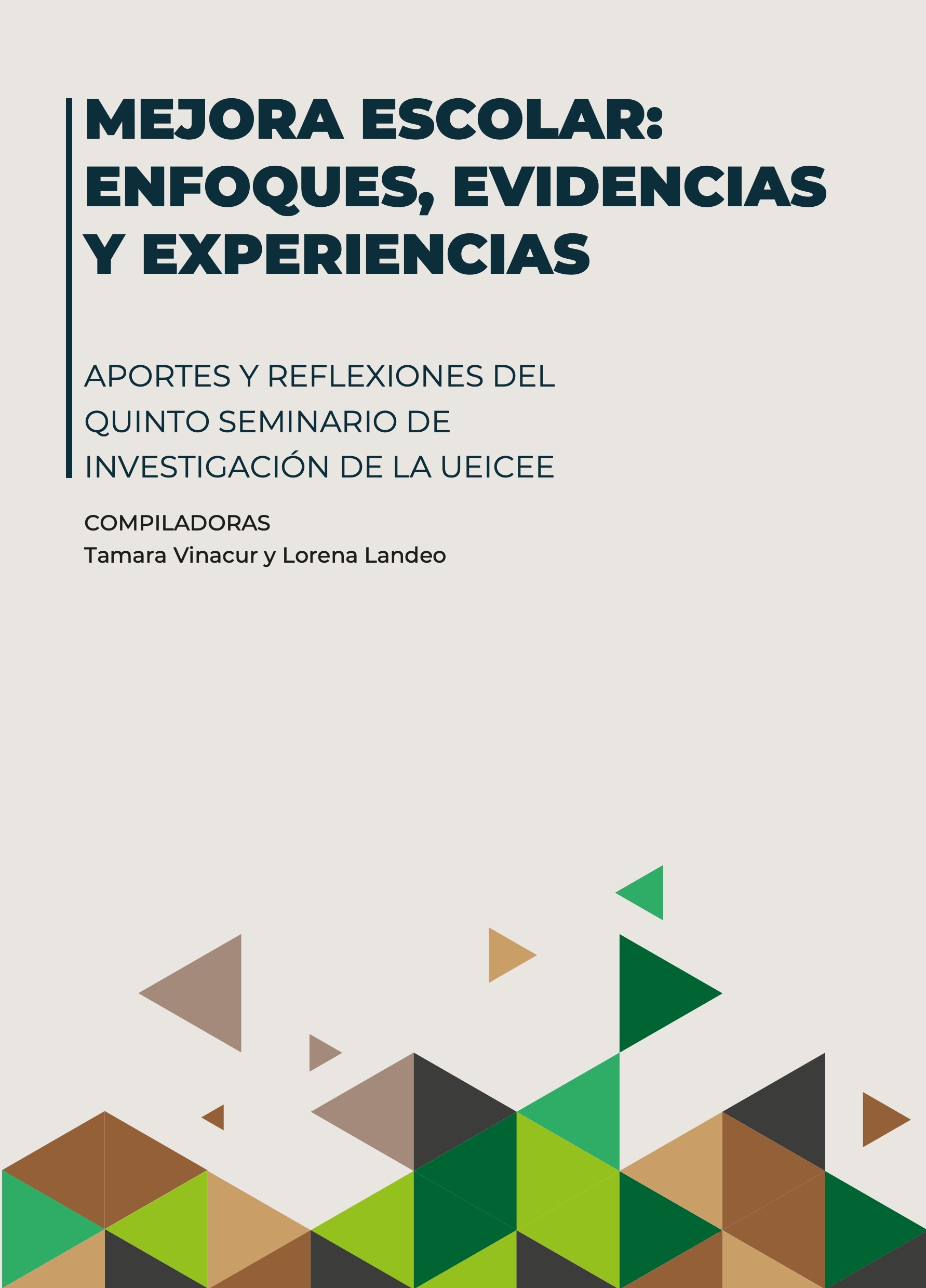 Mejora escolar: Enfoques, Evidencias y Experiencias
