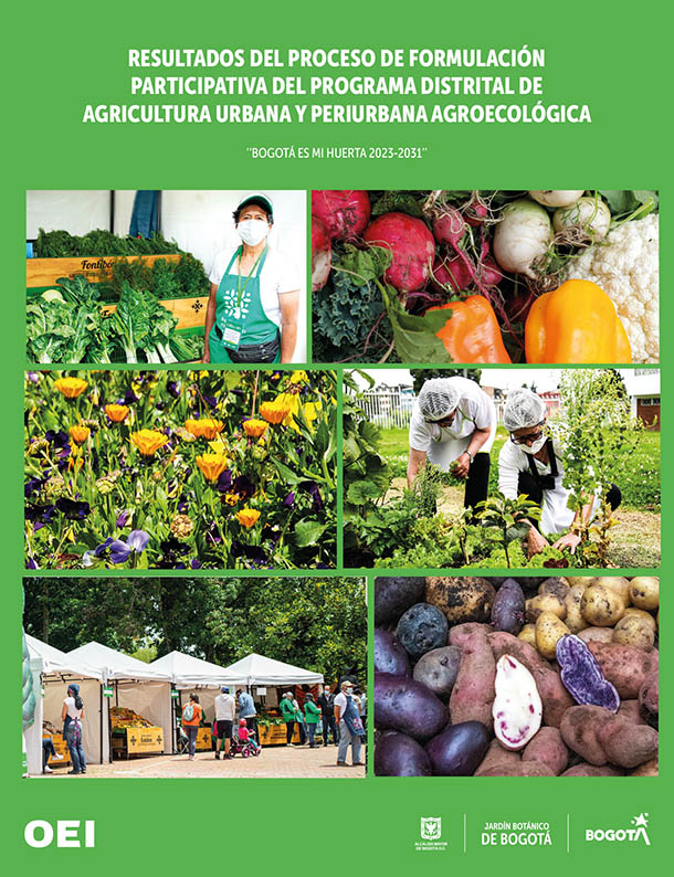 Resultados del proceso de formulación participativa del Programa Distrital de Agricultura Urbana y Periurbana Agroecológica