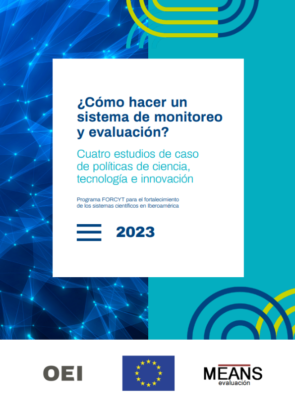 FORCYT - ¿Cómo hacer un sistemade monitoreo y evaluación?: cuatro estudios de caso de políticas de ciencia, tecnología e innovación 2023 de monitoreo y
