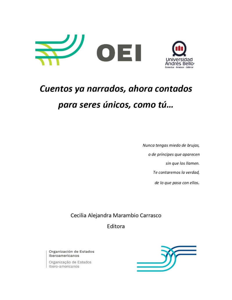 Cuentos ya narrados, ahora contados para seres únicos, como tú…