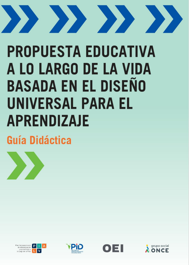 Propuesta educativa a lo largo de la vida basada en el diseño universal para el aprendizaje (DUA): guía didáctica