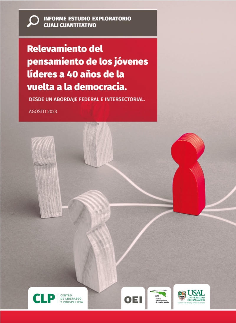 Relevamiento del Pensamiento de los jóvenes líderes a 40 años de la vuelta de la demoracia en Argentina