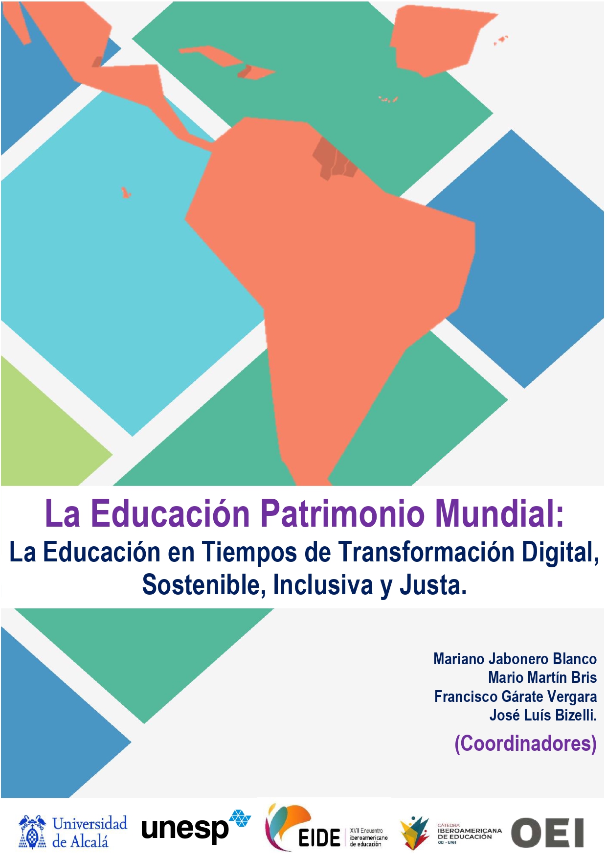 La Educación Patrimonio Mundial:  La Educación en Tiempos de Transformación Digital, Sostenible, Inclusiva y Justa
