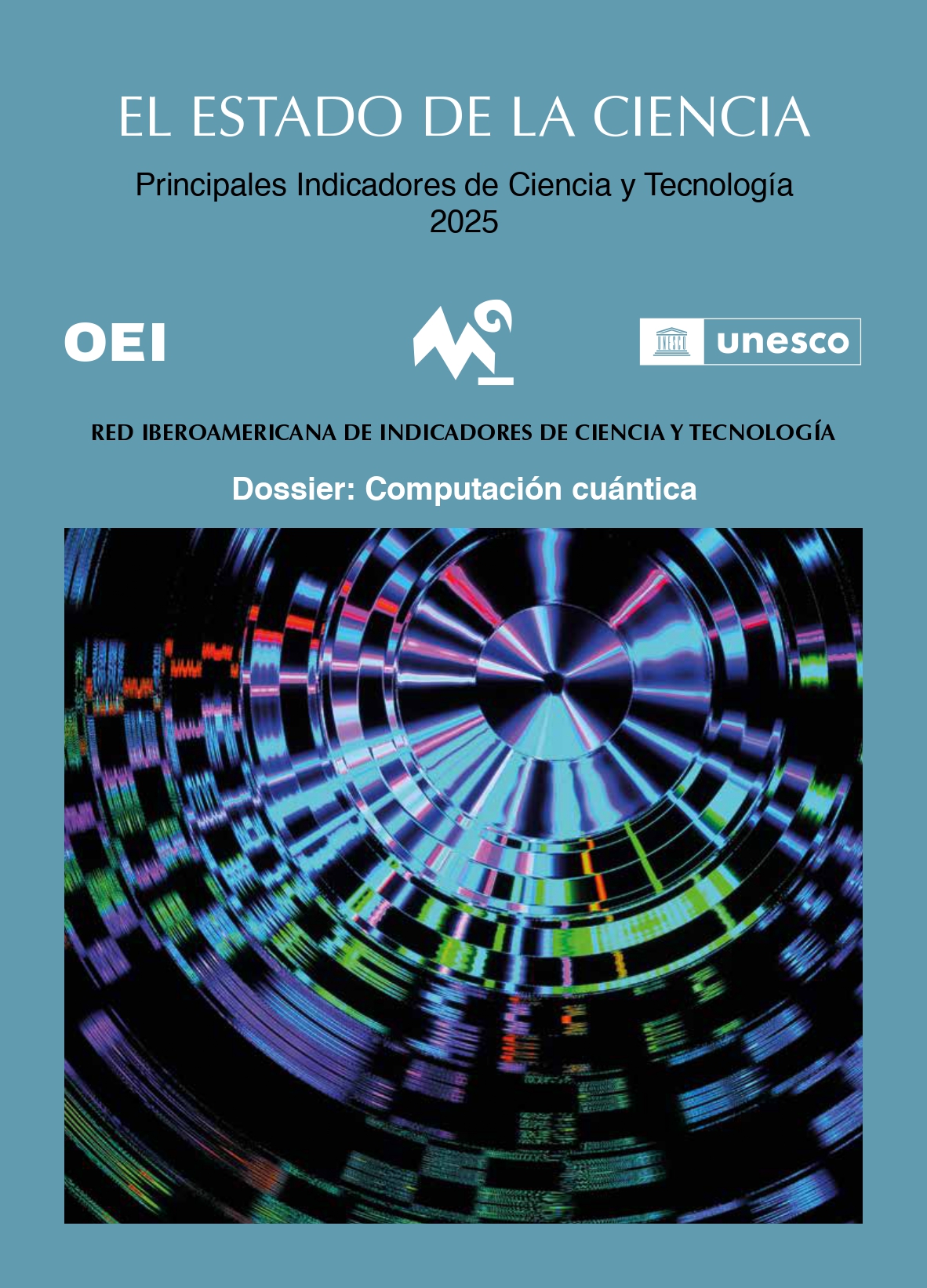 El Estado de la Ciencia – Principales Indicadores de Ciencia y Tecnología Iberoamericanos / Interamericanos 2025 – Organización de Estados Iberoamericanos